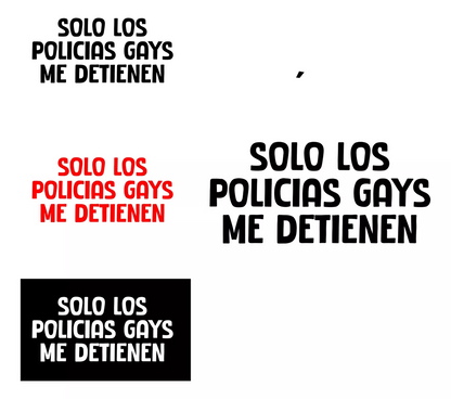 2 Sticker, Calcamonias Solo Los Policias Gays Me Detienen