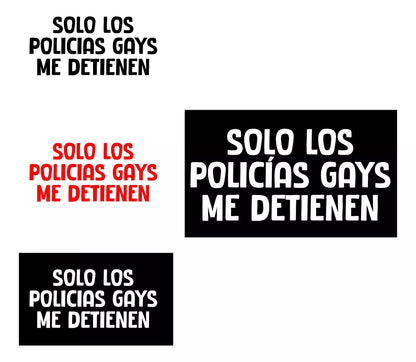 2 Sticker, Calcamonias Solo Los Policias Gays Me Detienen